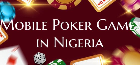 Mobile Poker Games in Nigeri...