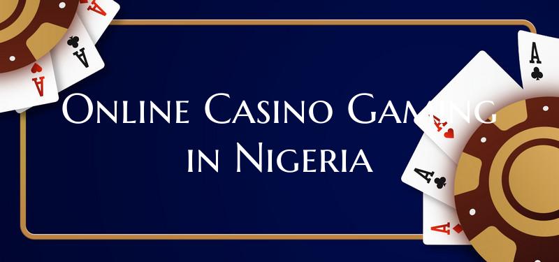 Online Casino Gaming in Nige...
