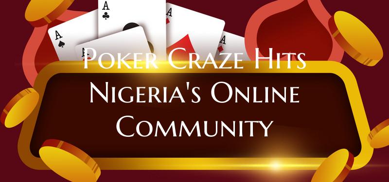Poker Craze Hits Nigeria