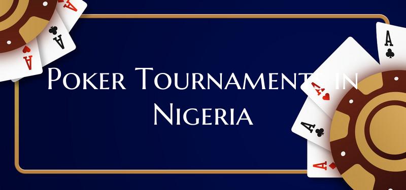 Poker Tournaments in Nigeria